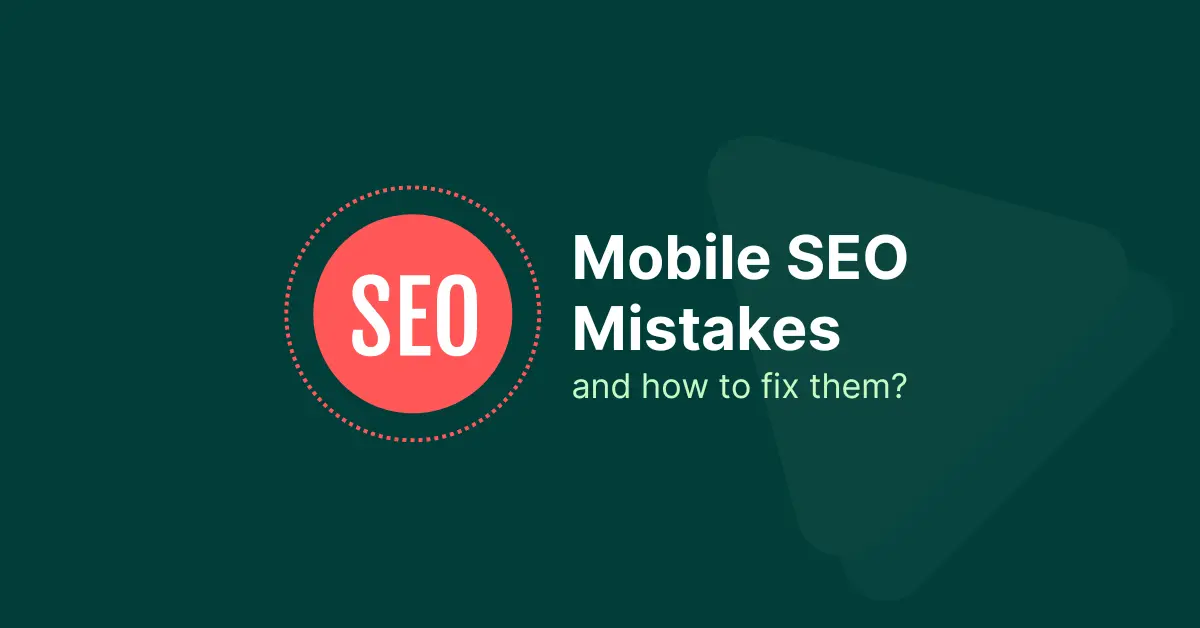 A graphic design banner that has "Mobile SEO Mistakes and how to fix them?" written on it.